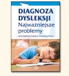 Diagnoza dysleksji. Najważniejsze problemy. Diagnoza dysleksji. Najważniejsze problemy.