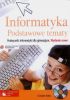 Informatyka Podstawowe tematy Podrcznik