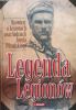 Legenda Legionw. Opowie o Legionach oraz ludziach Jzefa Pisudskiego.